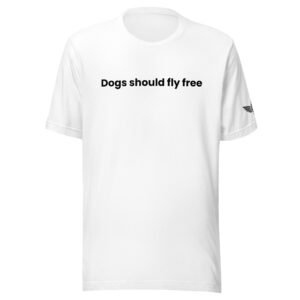Dogs Should Fly Free T-shirt (White) – Airstrip Club Original